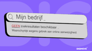Zoekopdracht met de tekst ‘Mijn bedrijf’ toont geen resultaten, met de melding ‘Geen zoekresultaten beschikbaar. Waarschijnlijk wegens gebrek aan online aanwezigheid.’ Op de achtergrond staat het logo van Digimove. Deze afbeelding benadrukt het belang van online zichtbaarheid voor bedrijven